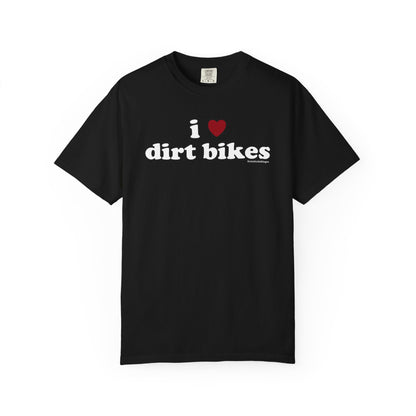 I <3 Dirt Bikes